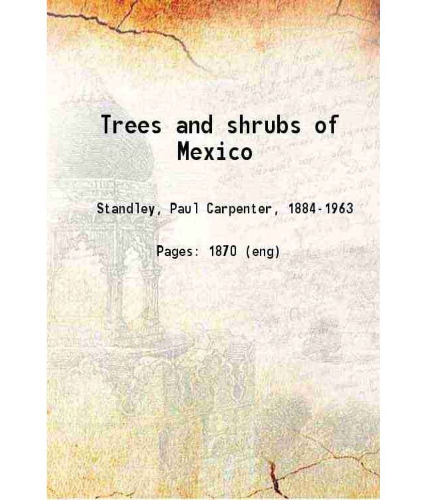Trees And Shrubs Of Mexico Volume 23 1920 Trees And Shrubs Of Mexico Volume 23 1920