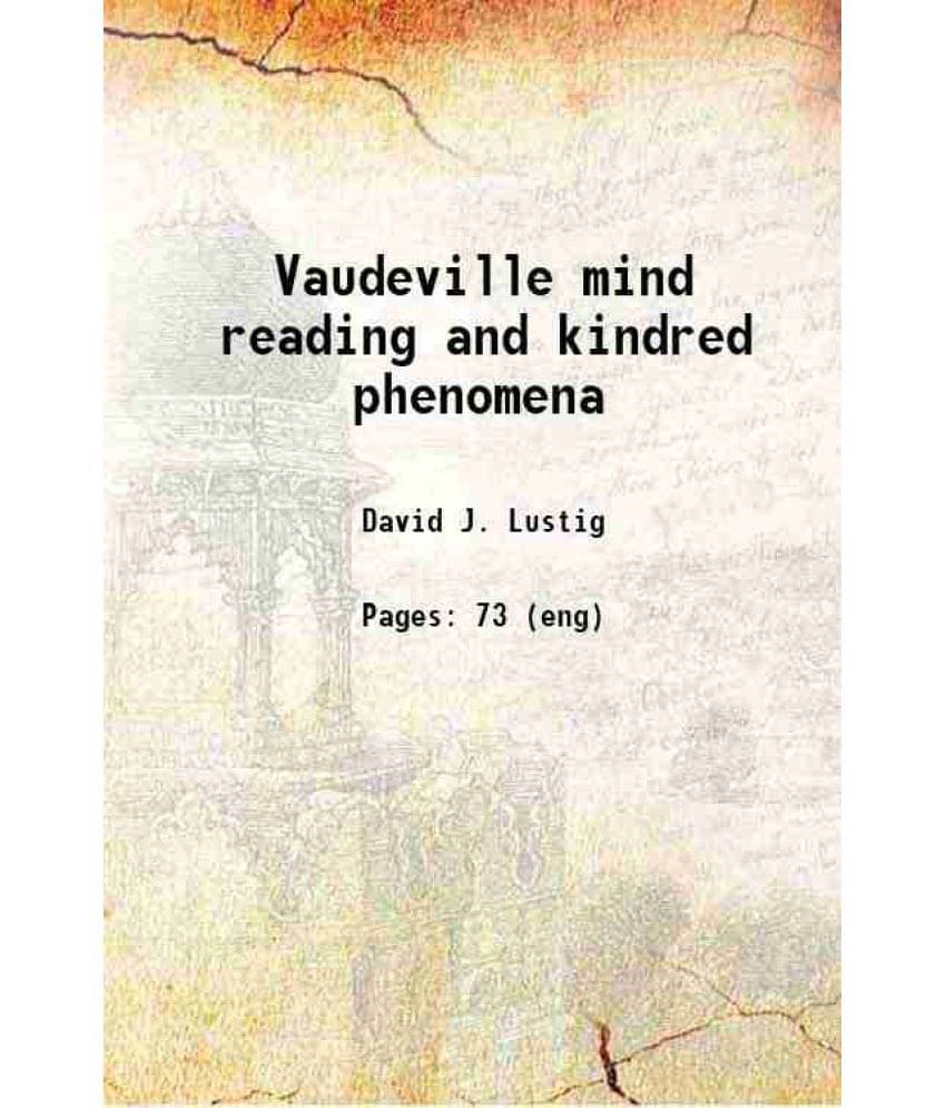 Vaudeville Mind Reading And Kindred Phenomena 1920 Vaudeville Mind Reading And Kindred Phenomena 1920