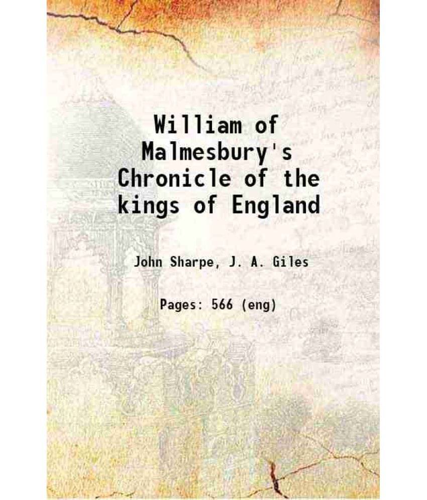 William Of Malmesbury'S Chronicle Of The Kings Of England 1847 William Of Malmesbury'S Chronicle Of The Kings Of England 1847