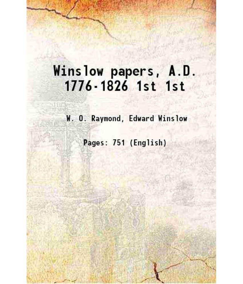 Winslow Papers, A.D. 1776-1826 Volume 1St 1901 Winslow Papers, A.D. 1776-1826 Volume 1St 1901