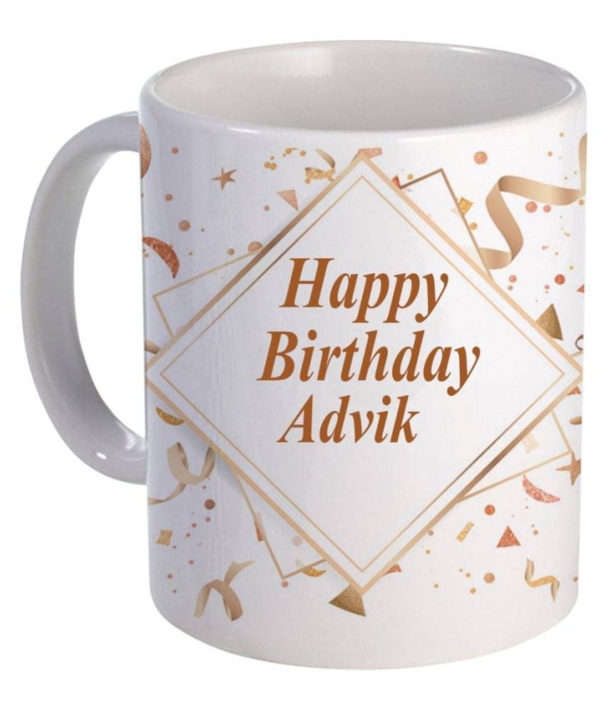 COLOR YARD best happy birth day Advik on white Ceramic Coffee Mug 1 Pcs 325 ml COLOR YARD best happy birth day Advik on white Ceramic Coffee Mug 1 Pcs 325 ml