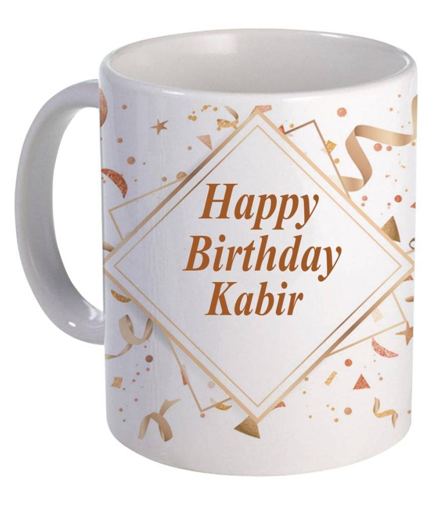     			COLOR YARD best happy birth day Kabir on white Ceramic Coffee Mug 1 Pcs 325 ml