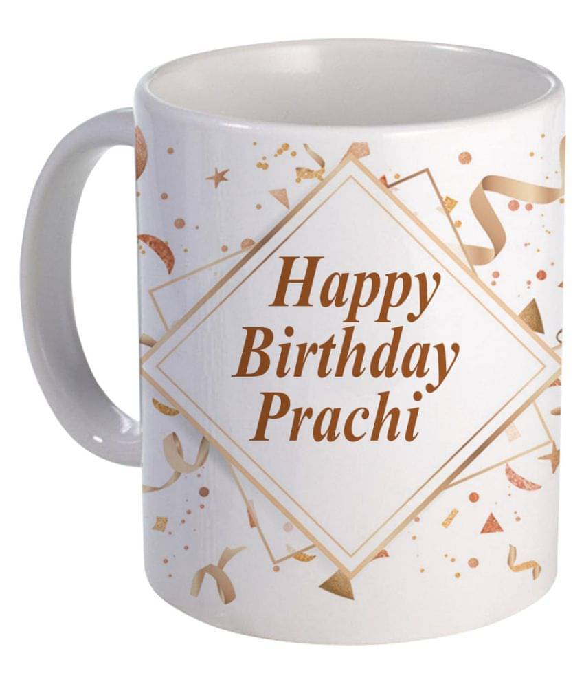     			COLOR YARD best happy birth day Prachi on white Ceramic Coffee Mug 1 Pcs 325 ml