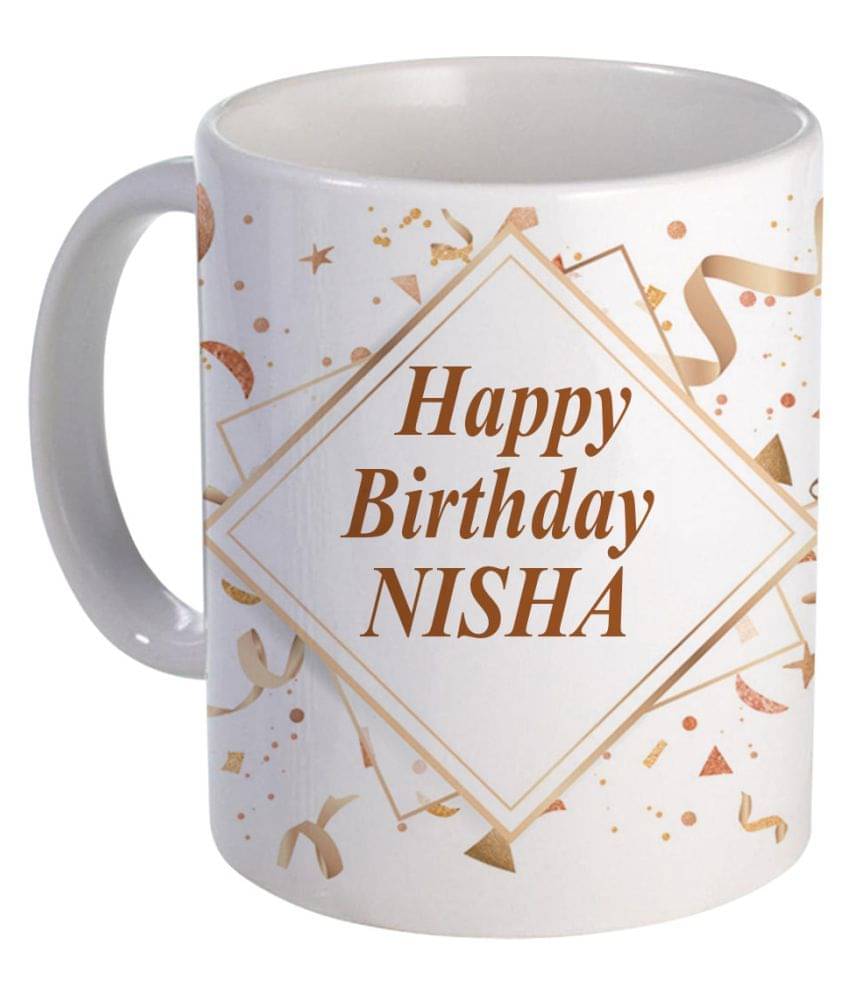 COLOR YARD best happy birth day Nisha on white Ceramic Coffee Mug 1 Pcs 325 ml COLOR YARD best happy birth day Nisha on white Ceramic Coffee Mug 1 Pcs 325 ml