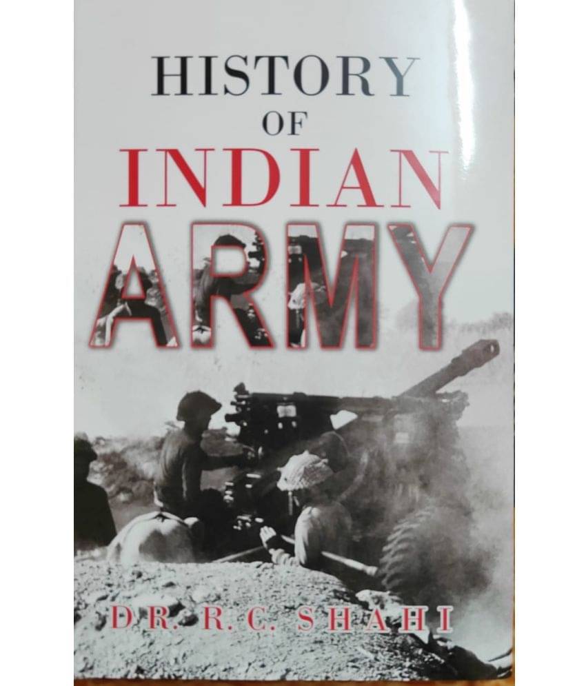     			HISTORY OF INDIAN ARMY