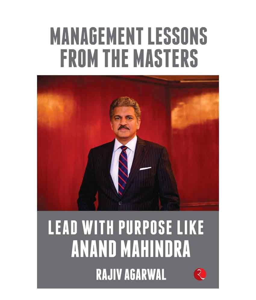 Lead With Purpose Like Anand Mahindra by Rajiv Agarwal Lead With Purpose Like Anand Mahindra by Rajiv Agarwal