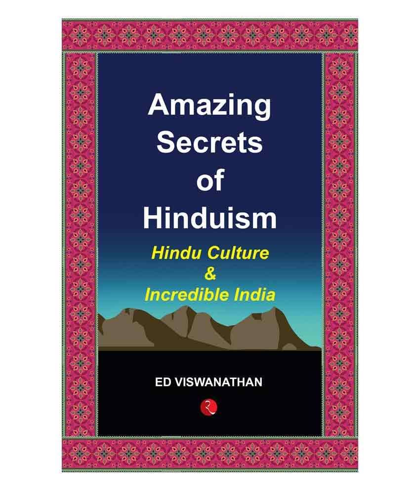 Amazing Secrets of Hinduism : Hindu Culture and Incredible India by Ed Viswanathan     			Amazing Secrets of Hinduism : Hindu Culture and Incredible India by Ed Viswanathan