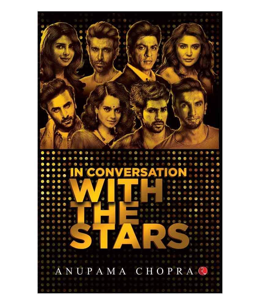     			In Conversation with the Stars by Anupama Chopra