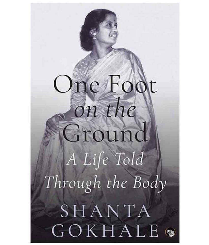     			One Foot on the Ground: A Life Told Through the Body