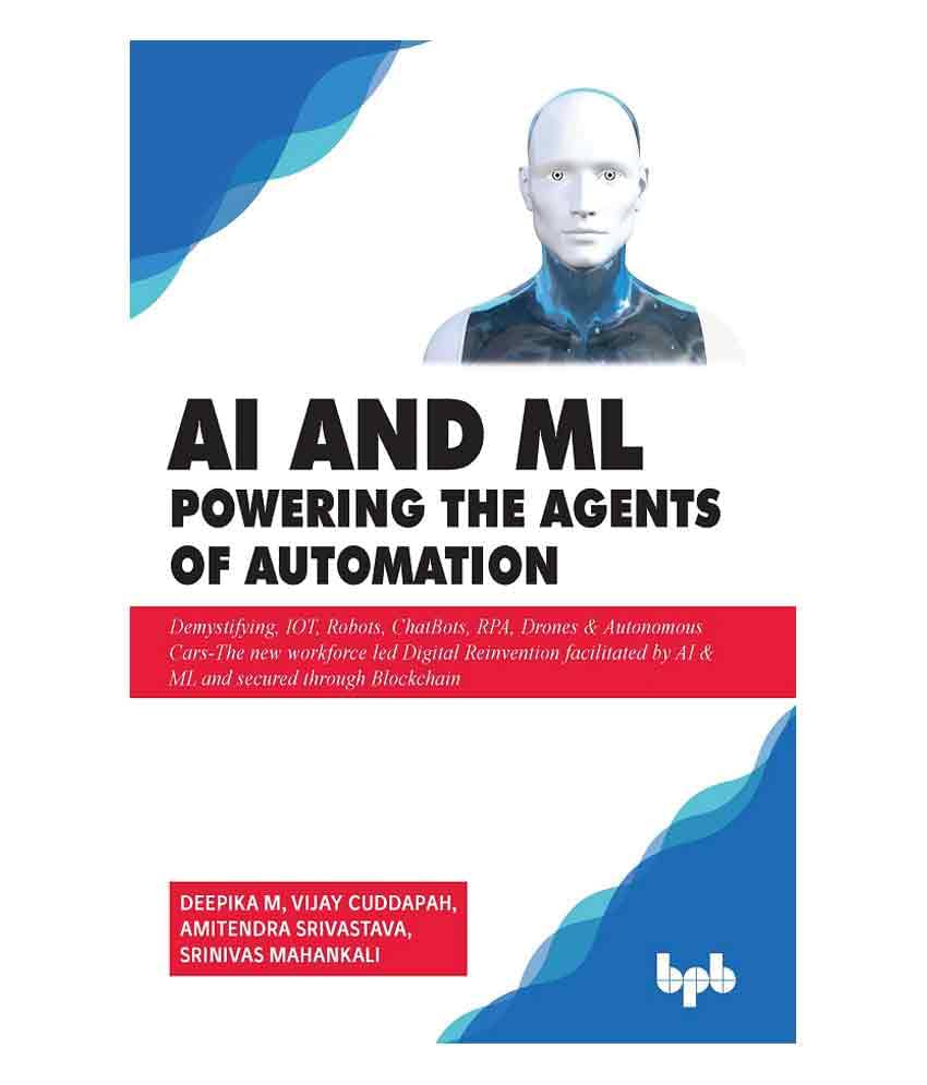 Ai & Ml - Powering The Agents Of Automation Ai & Ml - Powering The Agents Of Automation