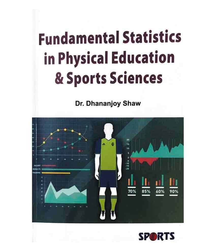 Fundamental Statistics in Physical Education & Sports Sciences Fundamental Statistics in Physical Education & Sports Sciences