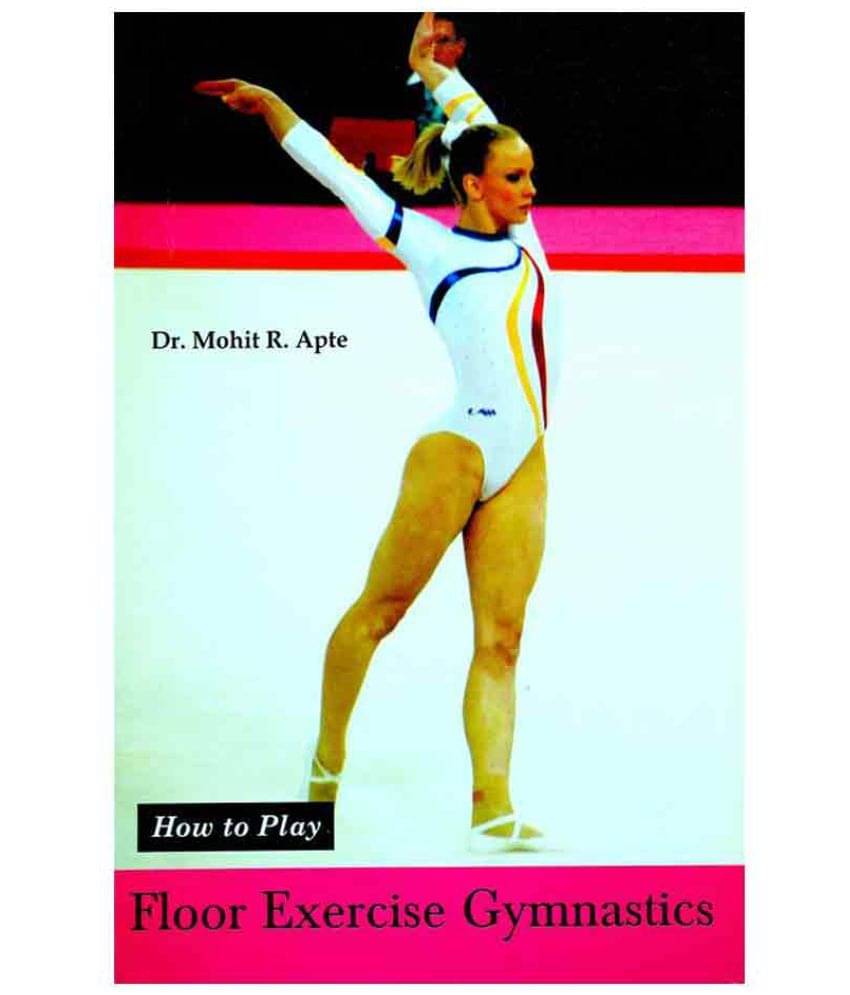 How to Play Series - Floor Exercise Gymnastics Book How to Play Series - Floor Exercise Gymnastics Book