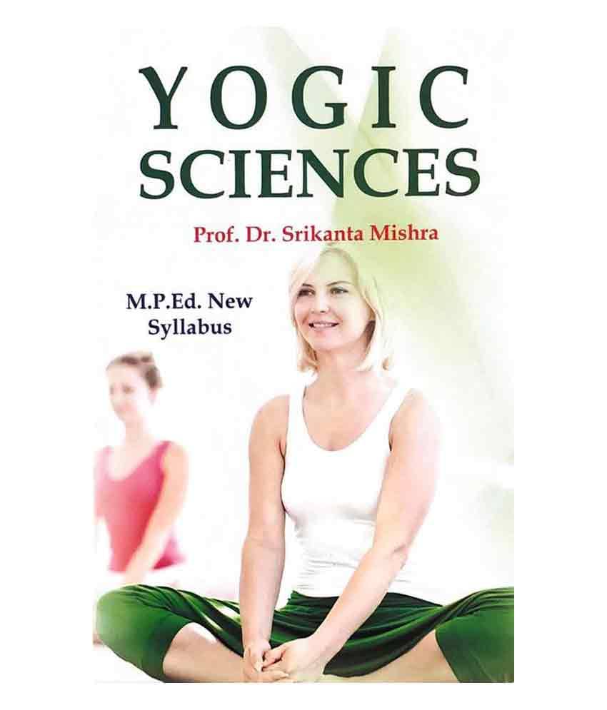 Yogic Sciences (M.P.Ed. New Syllabus) - 2019 Yogic Sciences (M.P.Ed. New Syllabus) - 2019