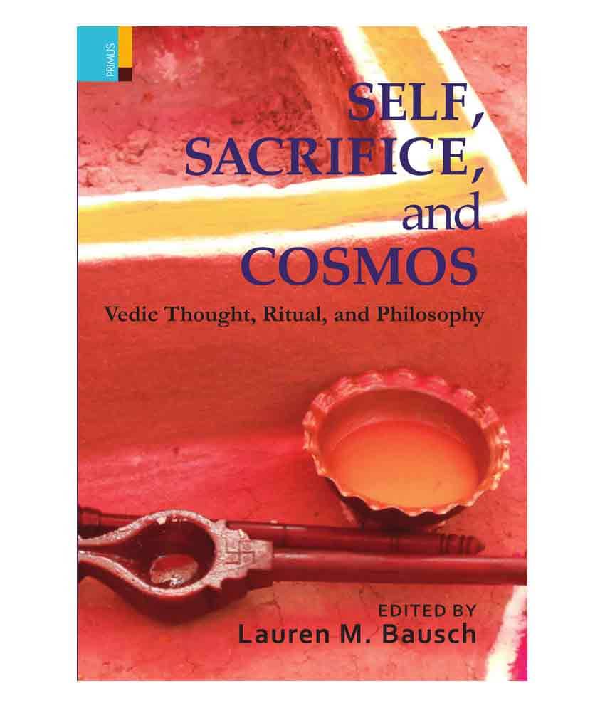 Self, Sacrifice, And Cosmos Self, Sacrifice, And Cosmos