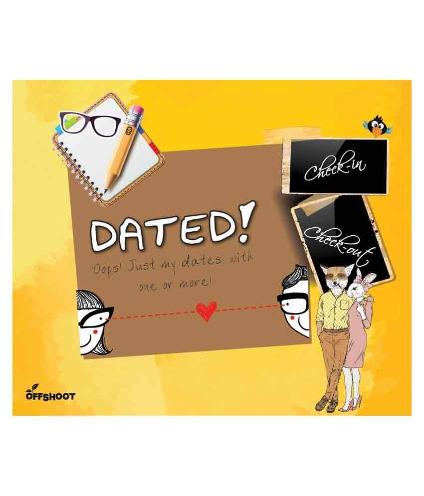 Dated! - Oops! Just My Dates: With One Or More! Dated! - Oops! Just My Dates: With One Or More!