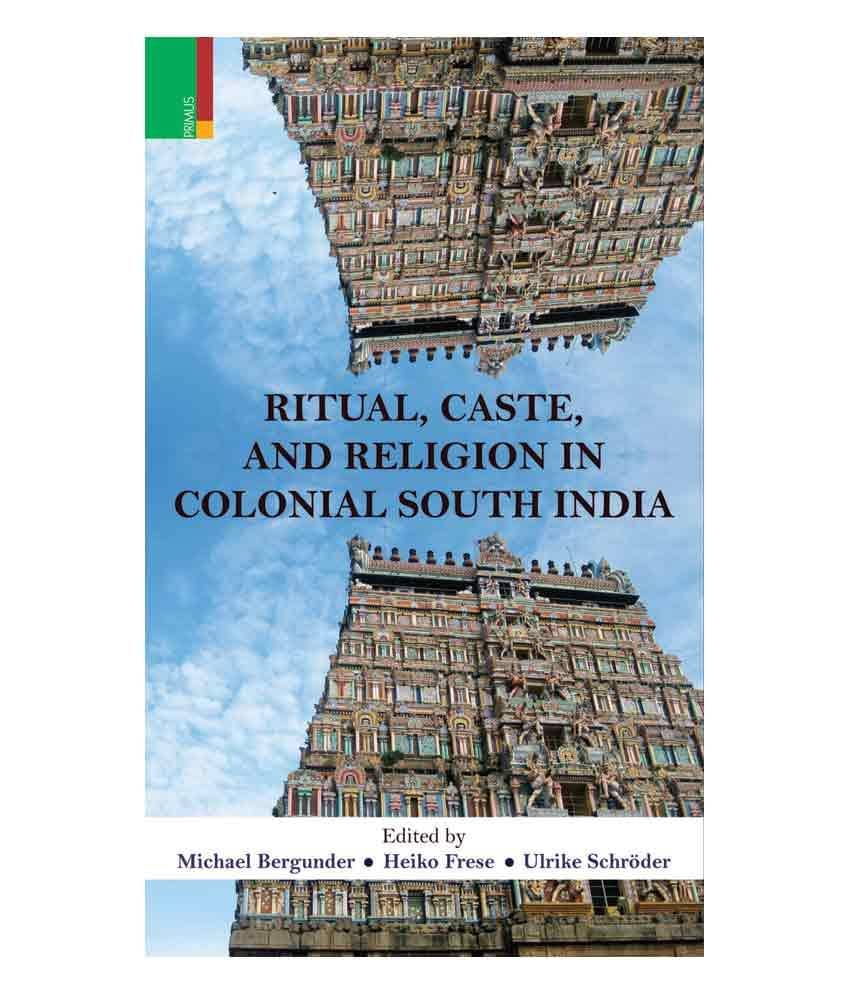     			Ritual, Caste And Religion In Colonial South India