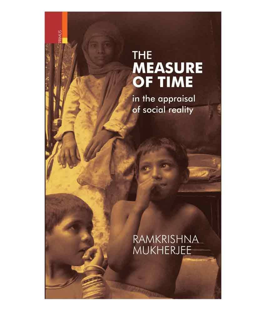 The Measure Of Time In The Appraisal Of Social Reality The Measure Of Time In The Appraisal Of Social Reality