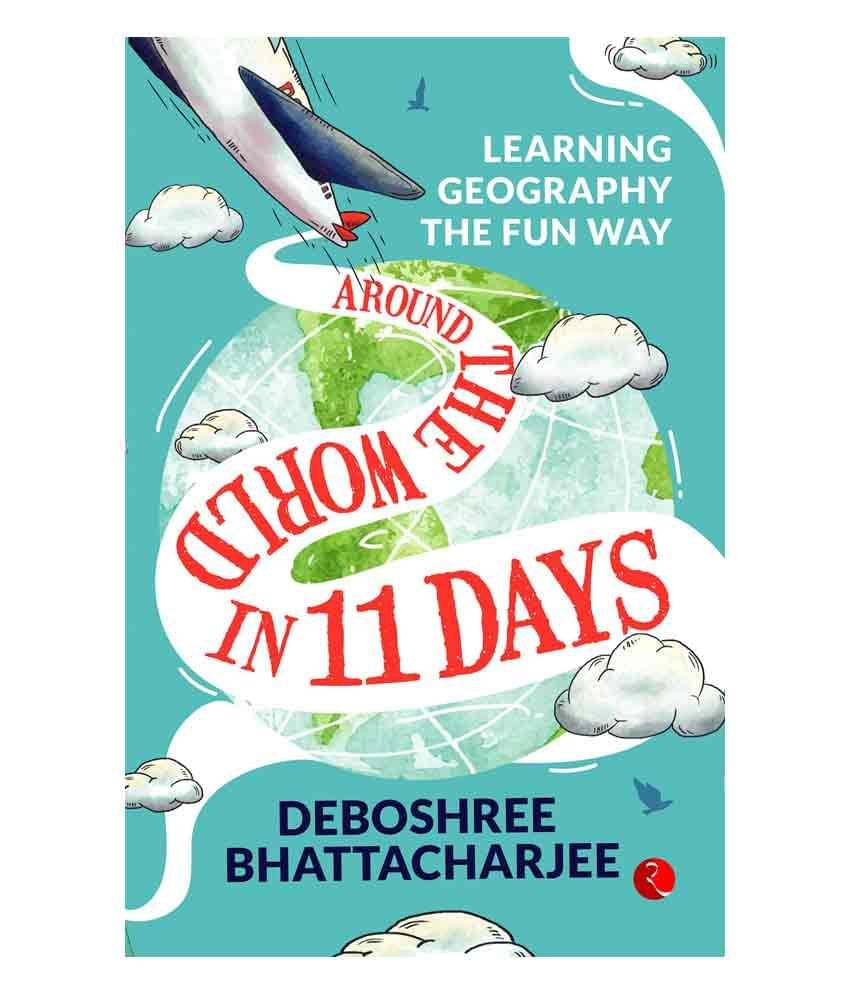 Around The World In 11 Days: Learning Geography The Fun Way Around The World In 11 Days: Learning Geography The Fun Way