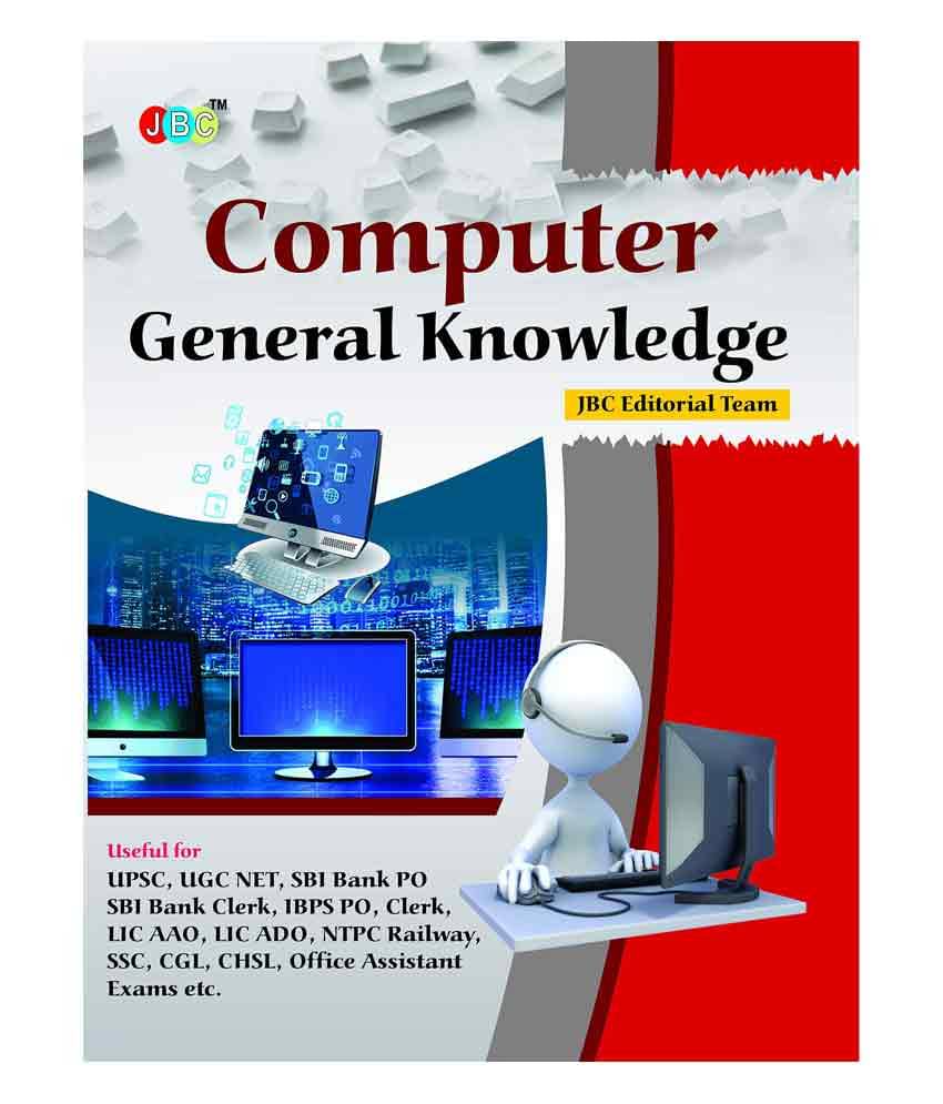     			Computer General Knowledge Useful for: UPSC, UGC NET, SBI Bank PO SBI Bank Clerk, IBPS PO, Clerk, LIC AAO, LIC ADO, NTPC Railway