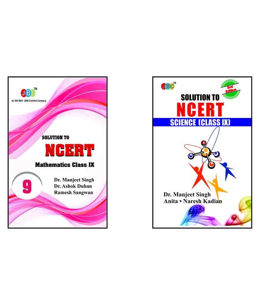 Combo 1. Solution to NCERT Mathematics Class IX, 2. Solution to NCERT Science (Class IX) : A Set of 2 Books. Combo 1. Solution to NCERT Mathematics Class IX, 2. Solution to NCERT Science (Class IX) : A Set of 2 Books.