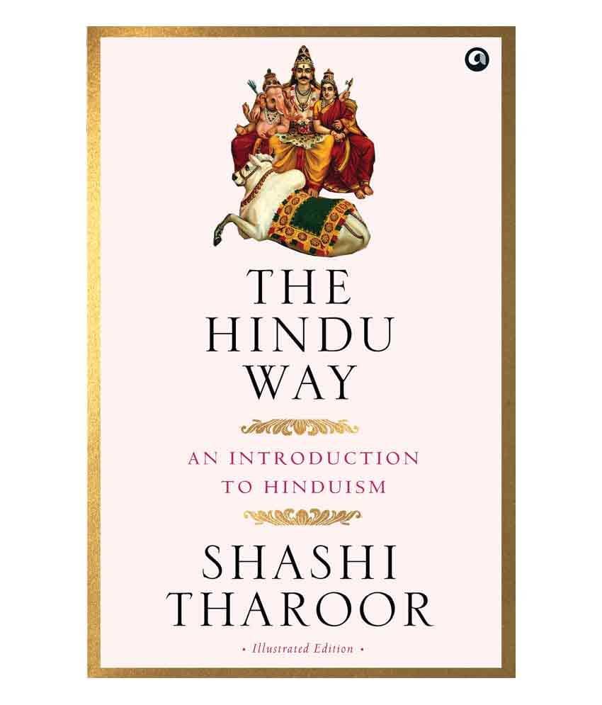     			The Hindu Way: An Introduction to Hinduism by Shashi Tharoor