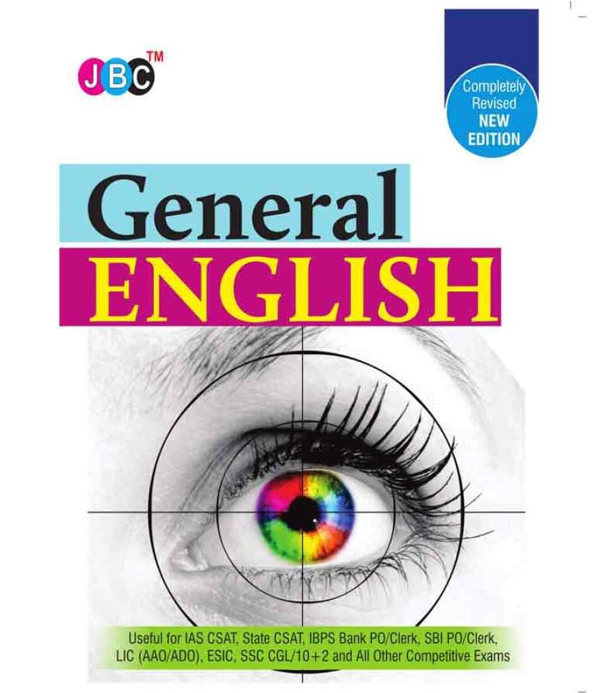 General English Completely Revised New Edition: Useful for IAS CSAT and All Other Competitive Exams. 2019 General English Completely Revised New Edition: Useful for IAS CSAT and All Other Competitive Exams. 2019