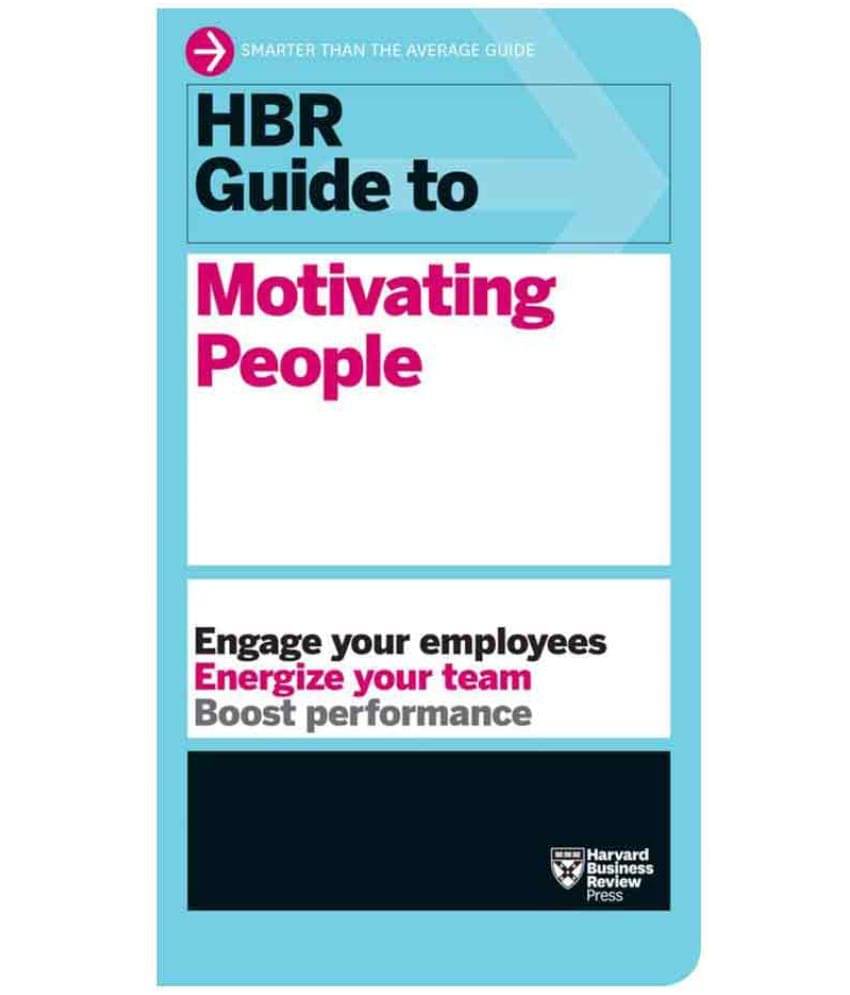 Hbr Guide To Motivating People (Hbr Guide Series) by Review, Harvard Business Hbr Guide To Motivating People (Hbr Guide Series) by Review, Harvard Business