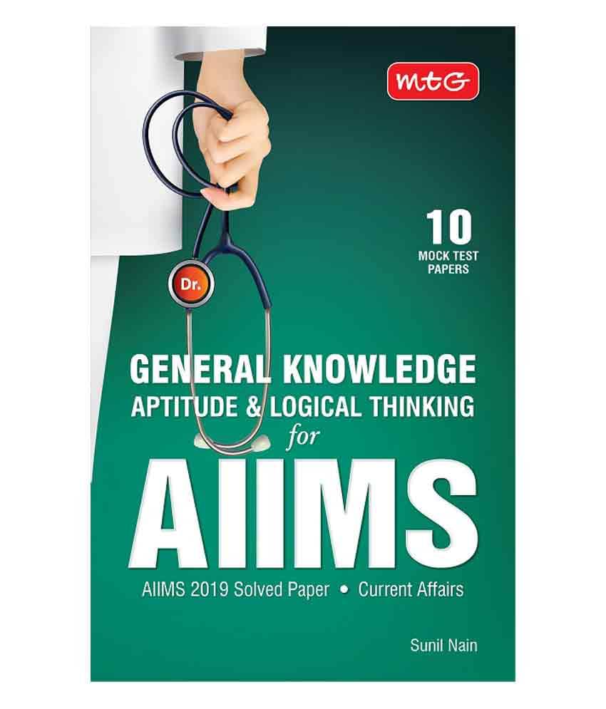 General Knowledge Aptitude & Logical Thinking For AIIMS General Knowledge Aptitude & Logical Thinking For AIIMS