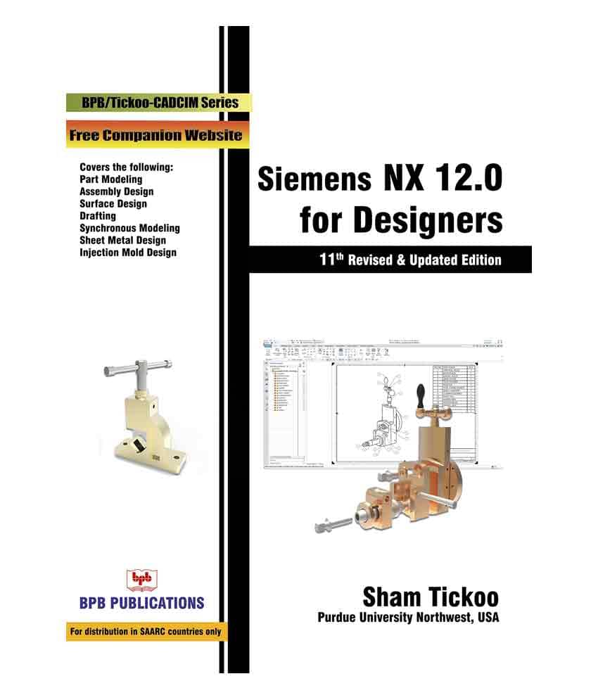 Siemens Nx 12.0 For Designers     			Siemens Nx 12.0 For Designers
