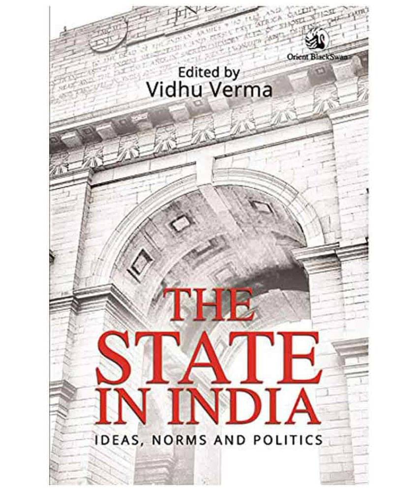 State In India: Ideas,Norms And Politics (Hb) State In India: Ideas,Norms And Politics (Hb)