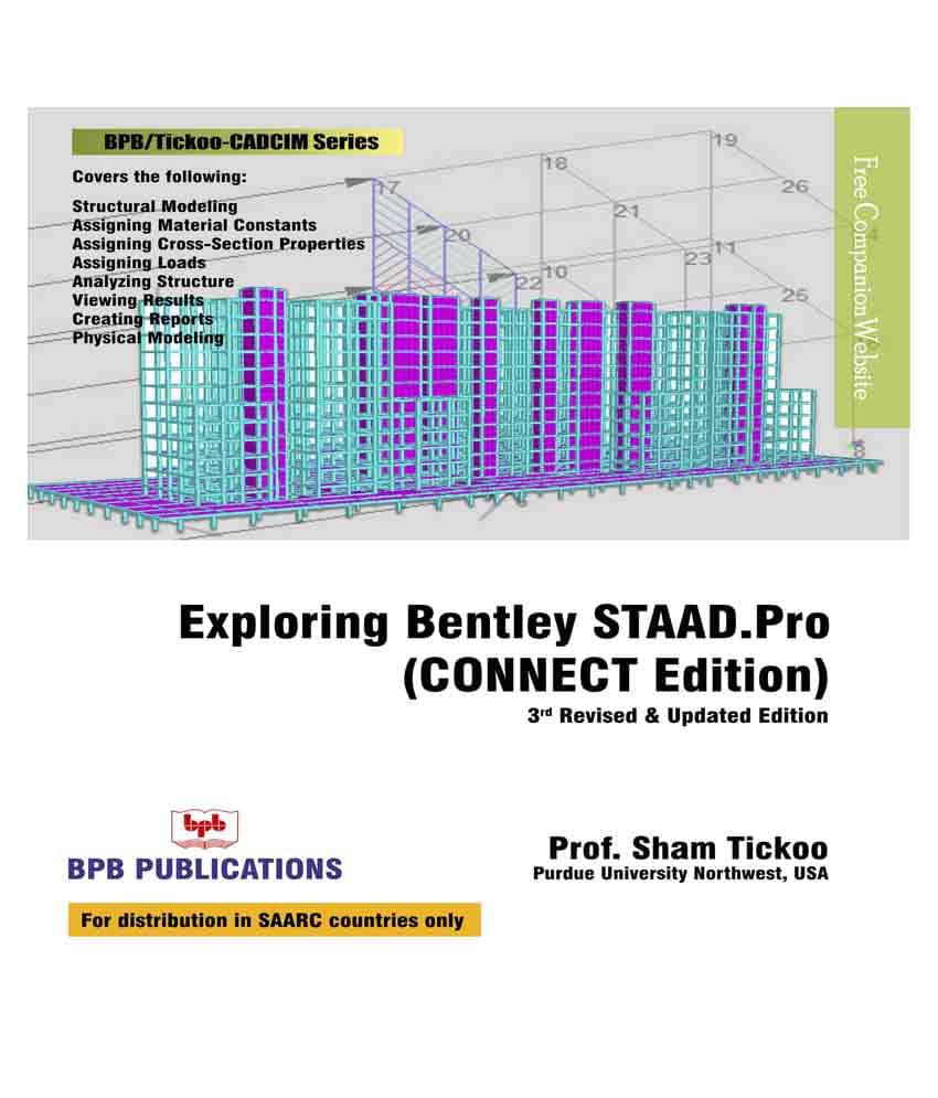 Exploring Bentley'S Staad.Pro Connect Edition. Exploring Bentley'S Staad.Pro Connect Edition.