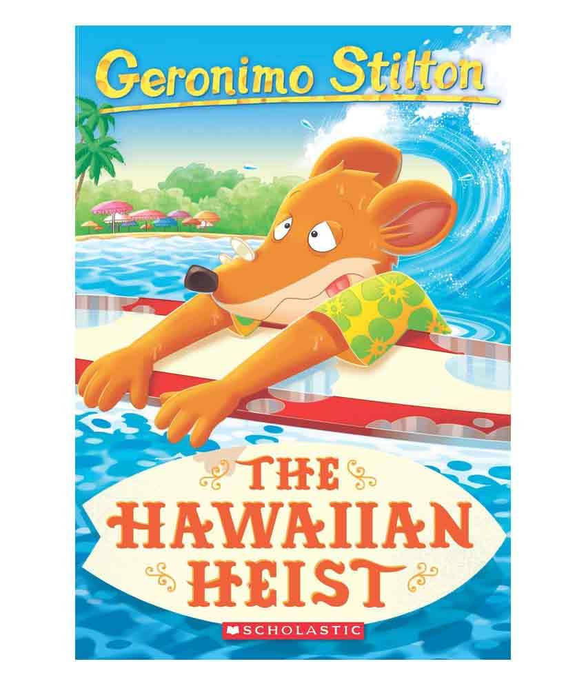 Geronimo Stilton #72: The Hawaiian Heist Geronimo Stilton #72: The Hawaiian Heist