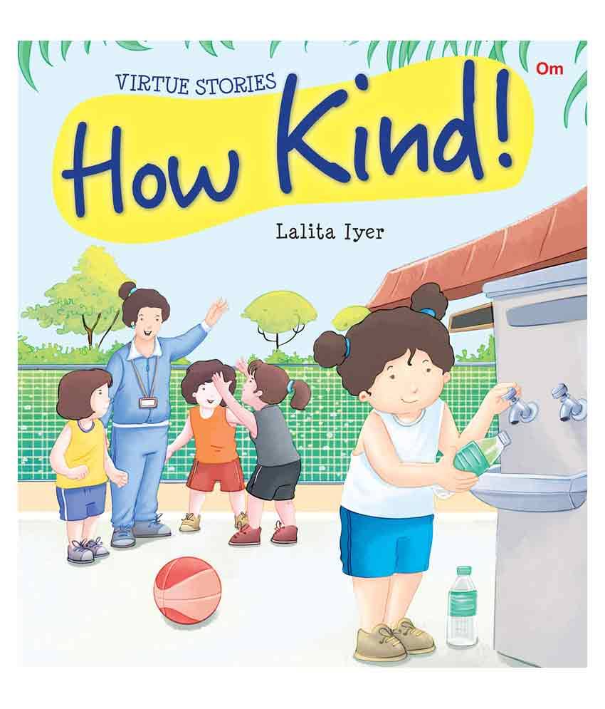 Virtue Stories: How Kind Virtue Stories: How Kind