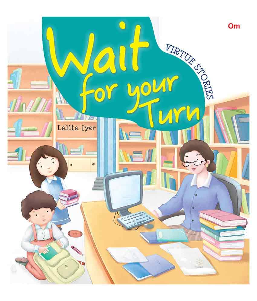 Virtue Stories: Wait For Your Turn Virtue Stories: Wait For Your Turn