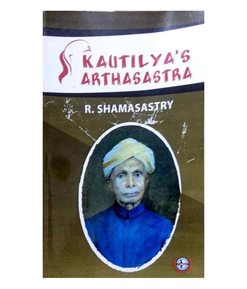     			Kautilya's Arthasastra by R. Shamasastry