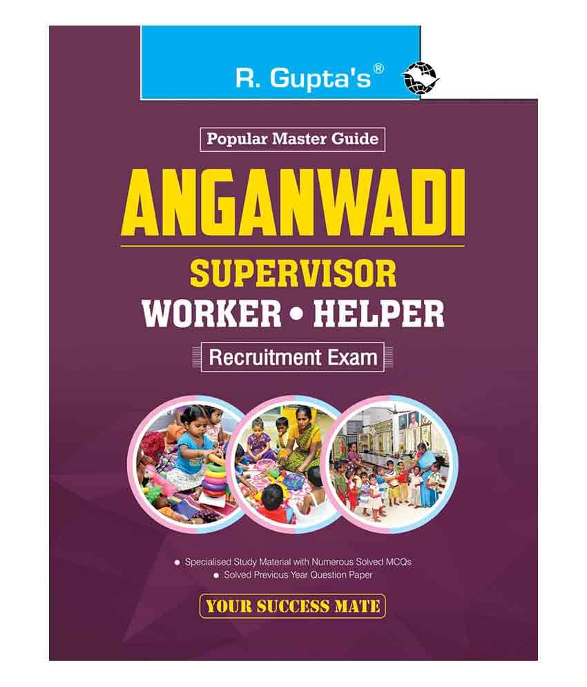 Aanganwadi: Supervisor/Worker/Helper Recruitment Exam Guide Aanganwadi: Supervisor/Worker/Helper Recruitment Exam Guide
