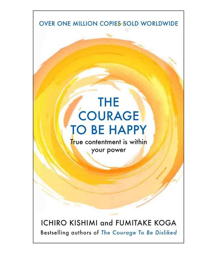     			The Courage To Be Happy