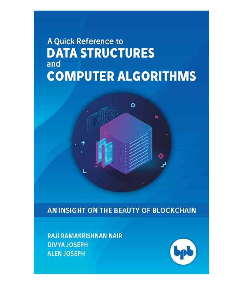     			A Quick Reference to DATA STRUCTURES and COMPUTER ALGORITHMS