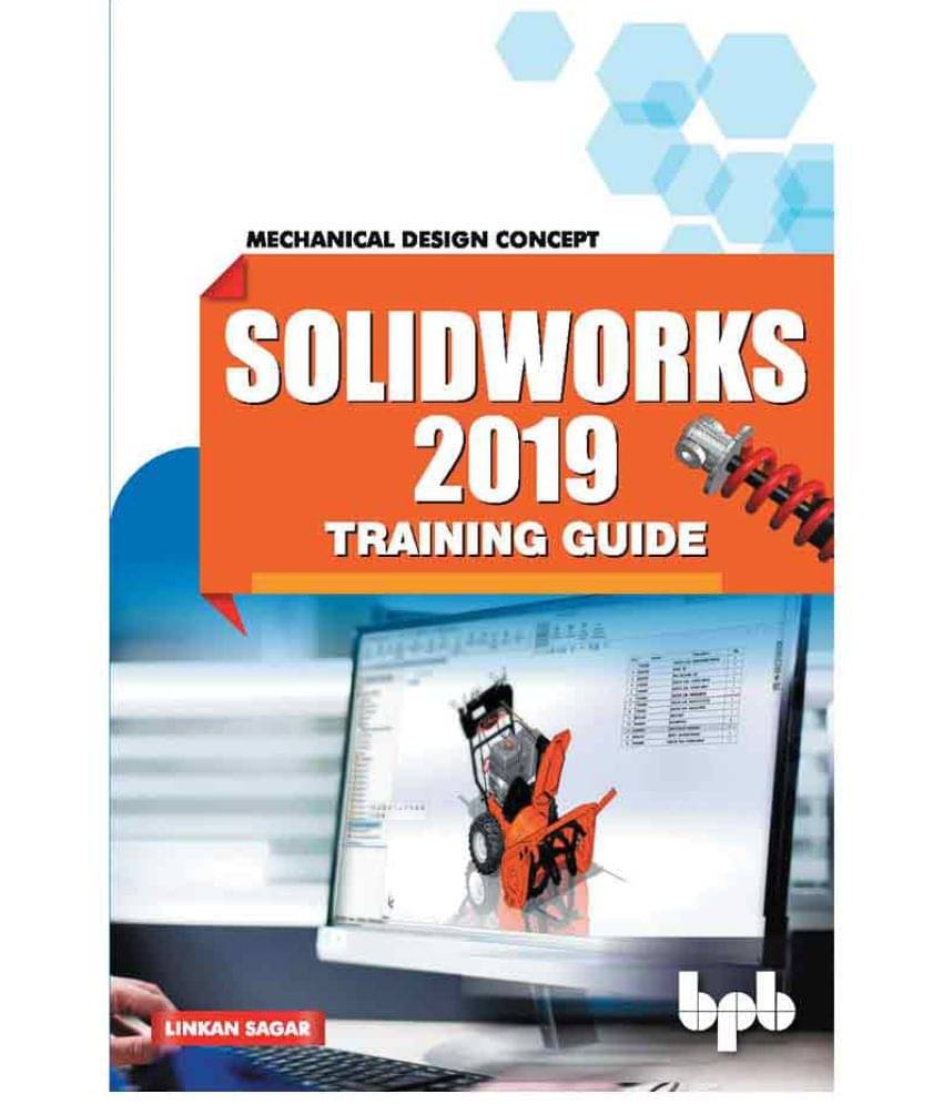 SolidWorks 2019 Training Guide SolidWorks 2019 Training Guide