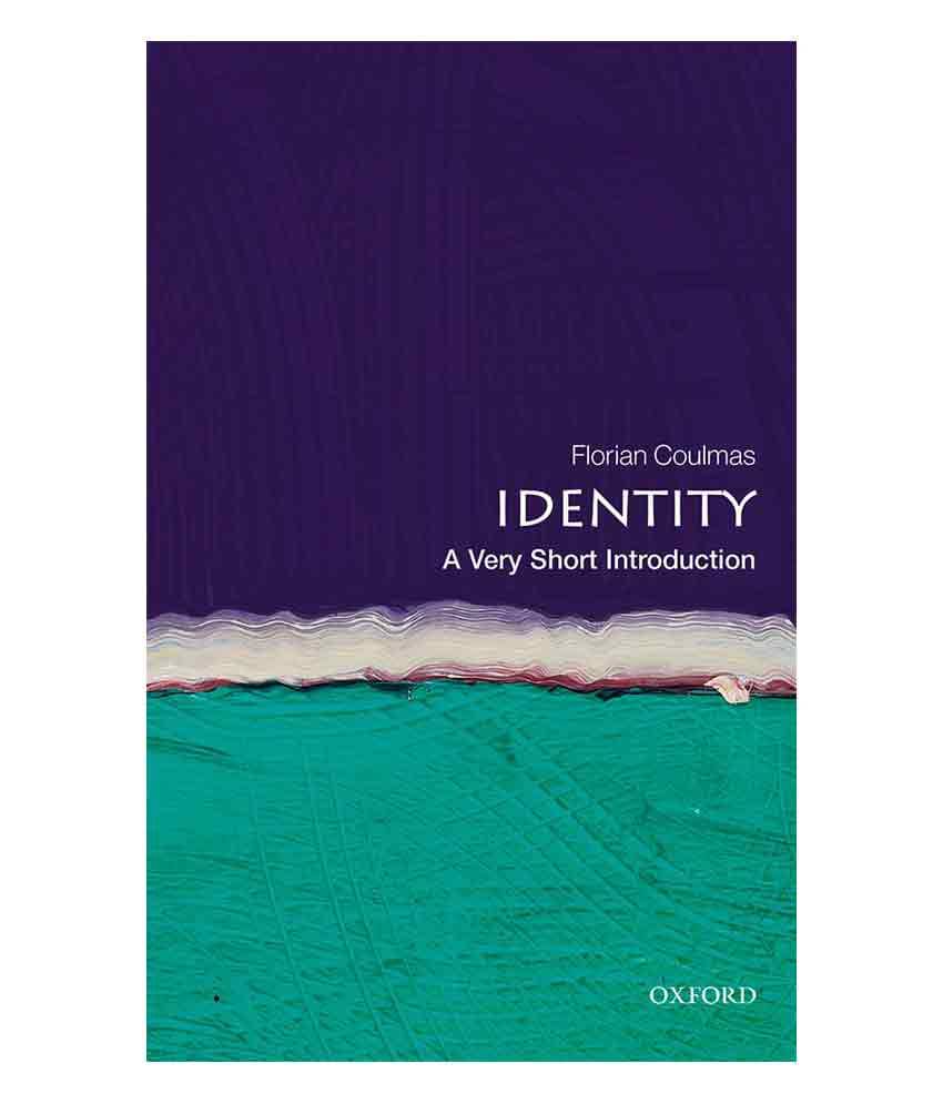     			Identity: A Very Short Introduction  by Florian Coulmas