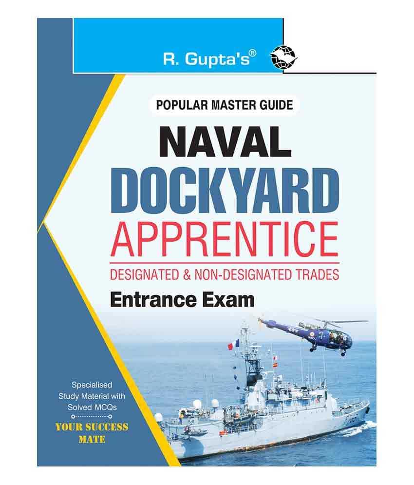 Naval Dockyard Apprentice Entrance Exam Guide Naval Dockyard Apprentice Entrance Exam Guide