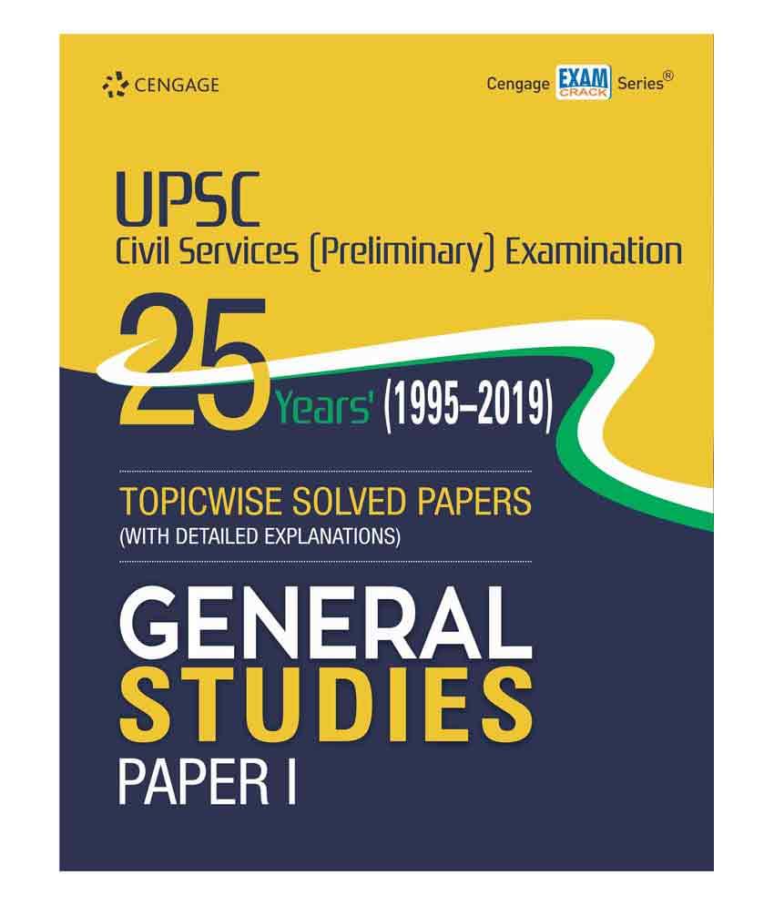 UPSC Civil Services (Preliminary) Examination 25 Years' (1995-2019) Topicwise Solved General Studies Paper 1     			UPSC Civil Services (Preliminary) Examination 25 Years' (1995-2019) Topicwise Solved General Studies Paper 1