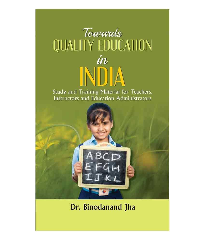     			Towards Quality Education in India
