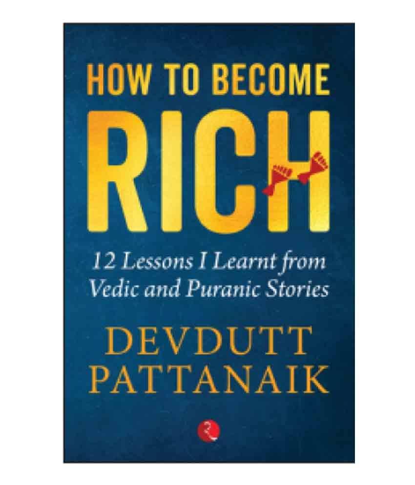     			How To Become Rich: 12 Lessons I Learnt From Vedic And Puranic Stories by Devdutt Pattanaik