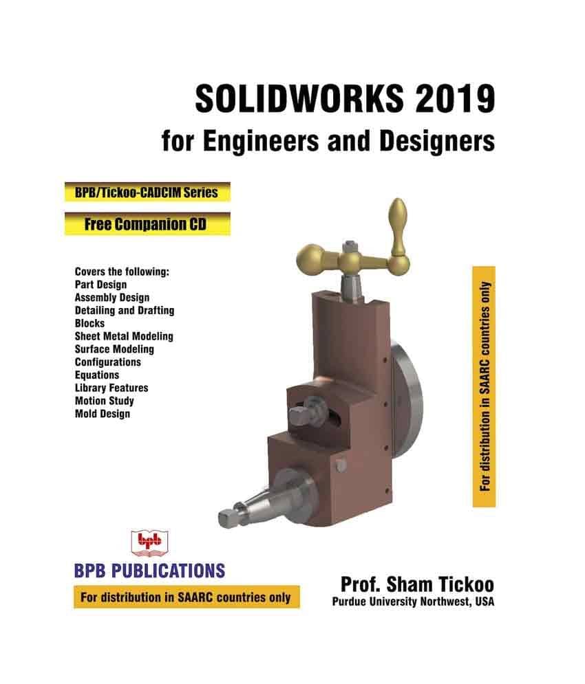 SolidWorks 2019 for Engineers and Designers SolidWorks 2019 for Engineers and Designers
