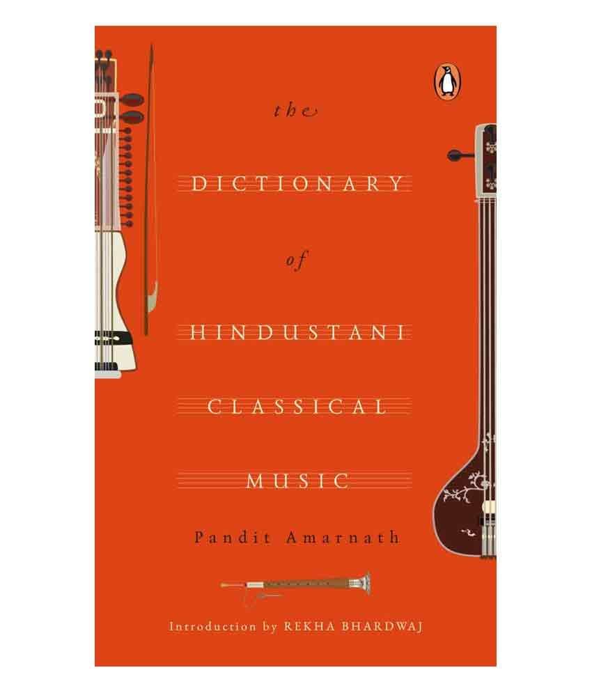     			The Dictionary of Hindustani Classical Music by Pandit Amarnath