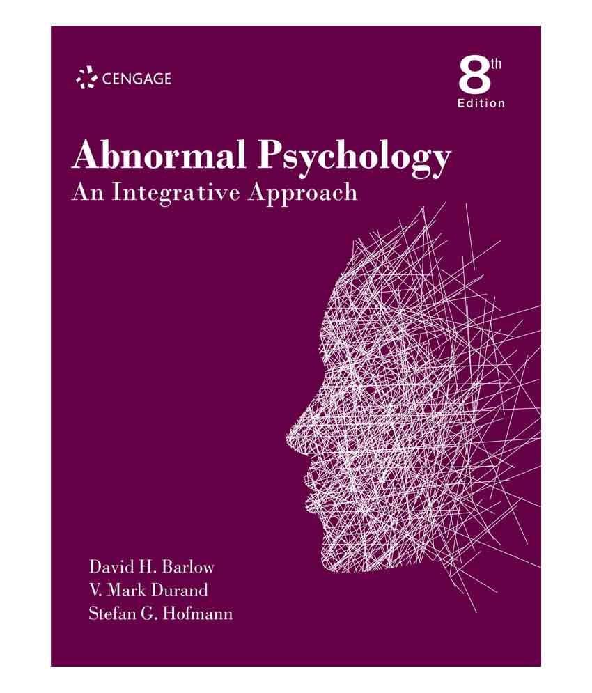 Abnormal Psychology An Integrative Approach, 8E Abnormal Psychology An Integrative Approach, 8E