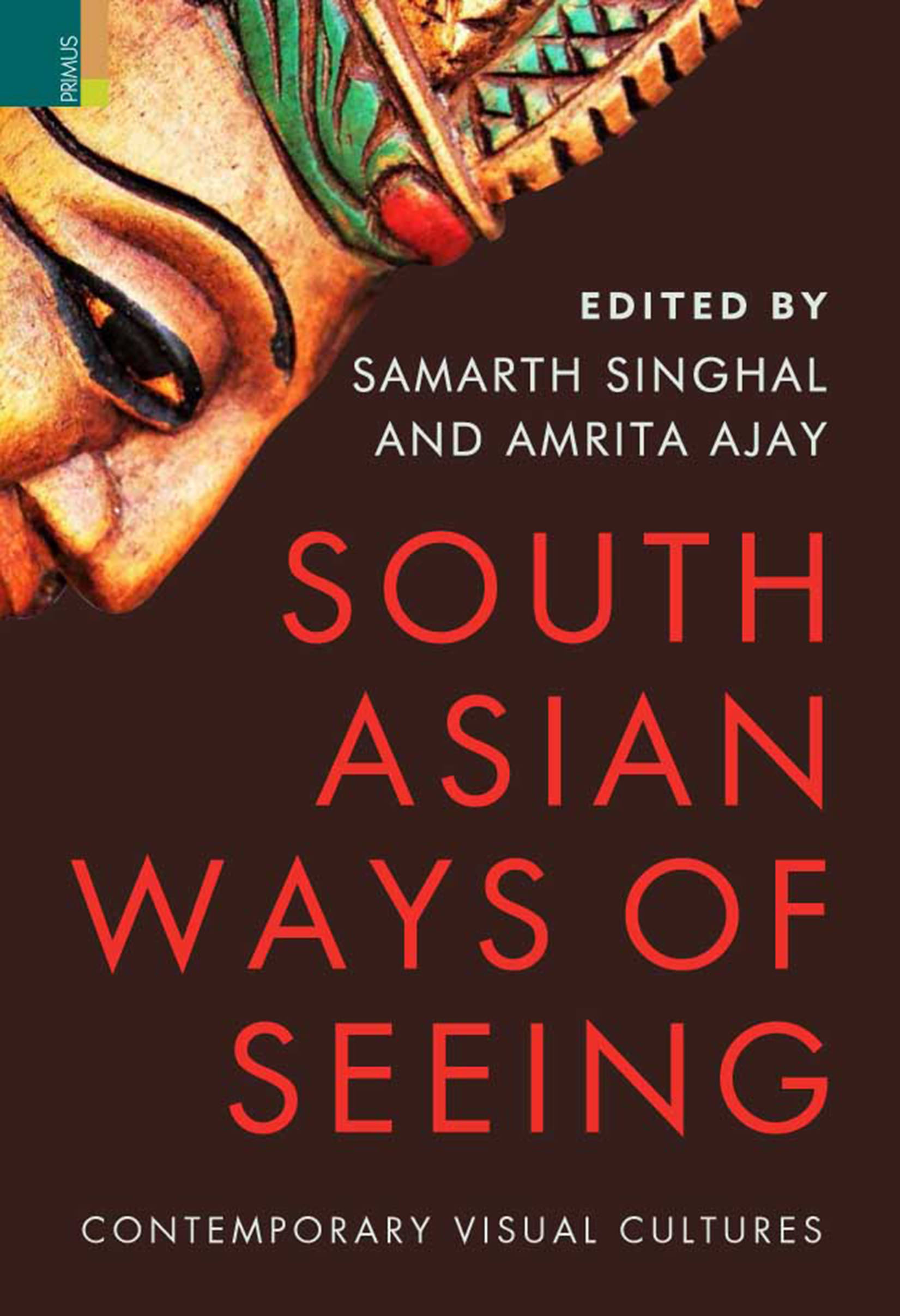    			South Asian Ways of Seeing: Contemporary Visual Cultures