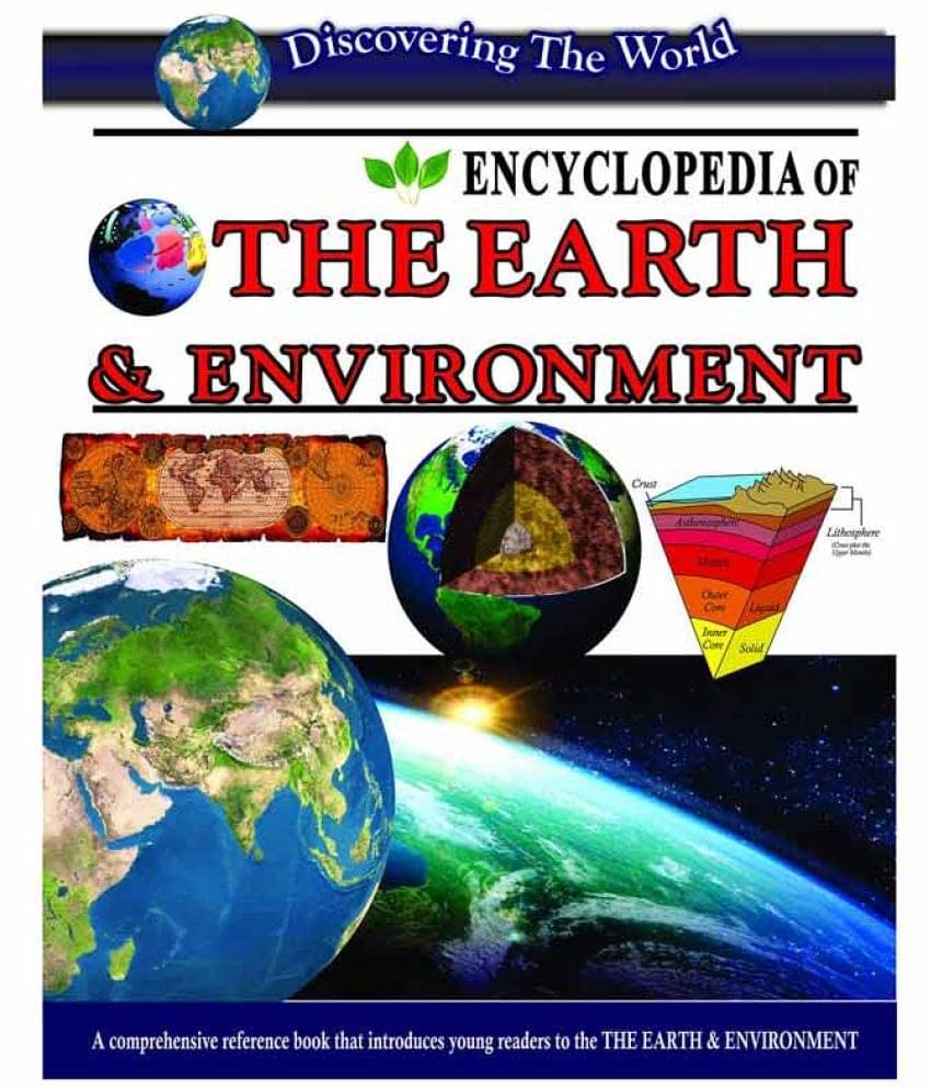 Encyclopedia Of The Earth & Environment Encyclopedia Of The Earth & Environment