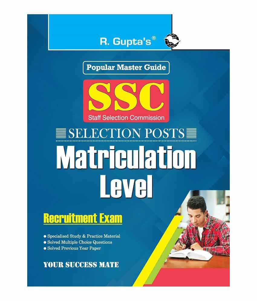 SSC (Selection Posts) Matriculation Level Recruitment Exam Guide SSC (Selection Posts) Matriculation Level Recruitment Exam Guide